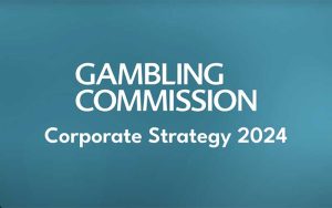 UK Gambling Commission Outlines Key Priorities in Updated Corporate Strategy